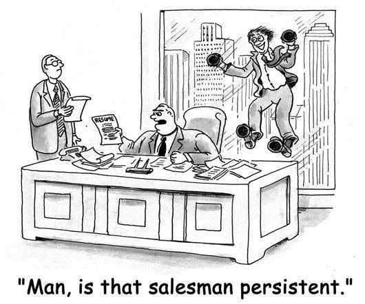 Be a Persistent Salesperson